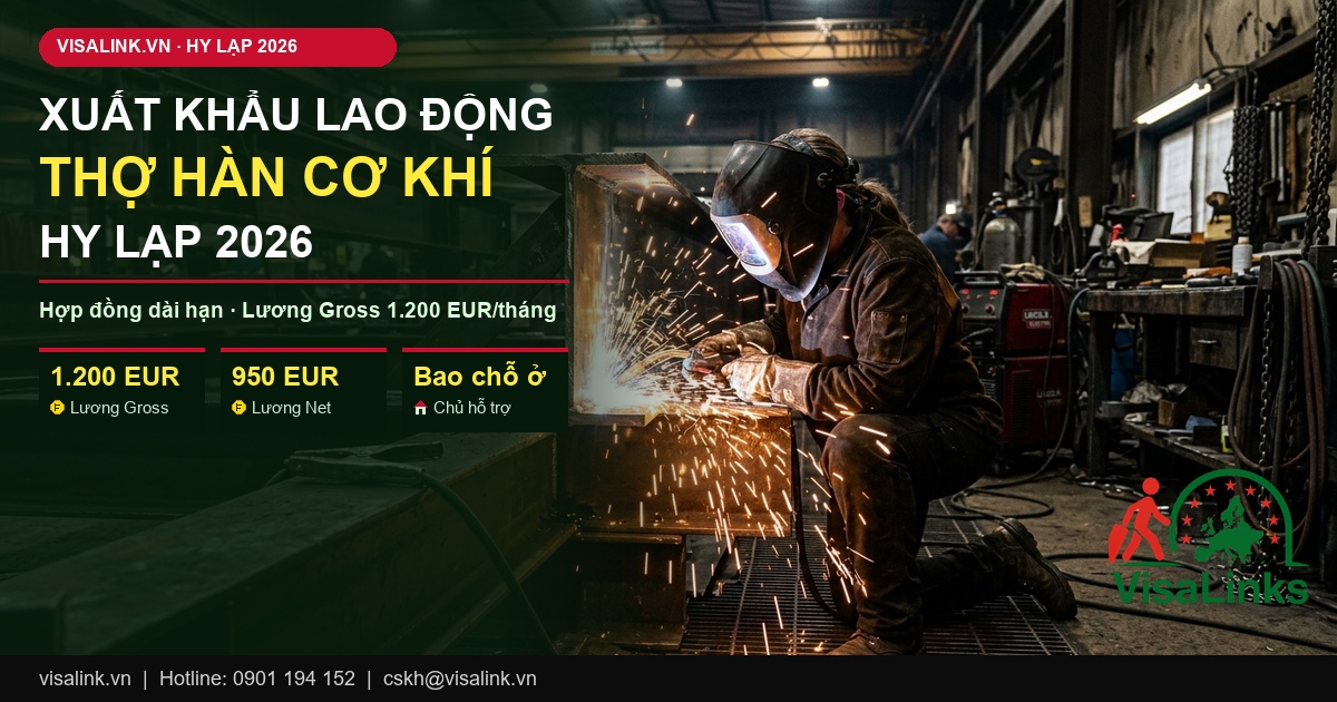 đơn hàng thợ hàn Hy Lạp 2026 lương 1.200 EUR bao nhà ở Visalink