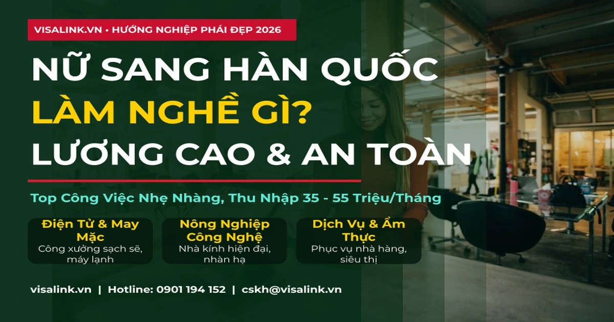 Nữ Sang Hàn Quốc Làm Nghề Gì? Top Việc Làm Lương Cao & An Toàn 2026 1 Nữ Sang Hàn Quốc Làm Nghề Gì - Cẩm nang chi tiết 2026 | Visalink