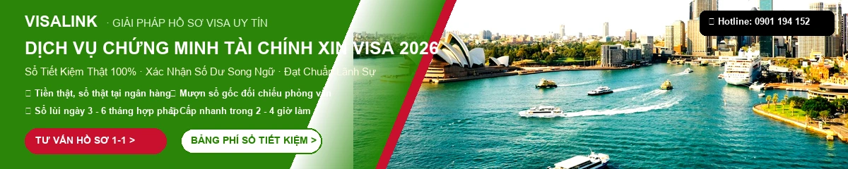 Dịch vụ chứng minh tài chính xin visa Schengen Mỹ Úc Canada sổ tiết kiệm ngân hàng thật - Visalink