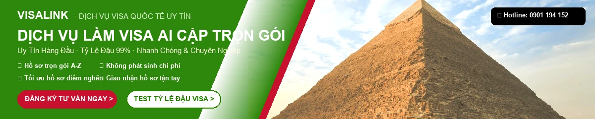 Dịch Vụ Làm Visa Ai Cập Trọn Gói 2026 – Tỷ Lệ Đậu 99% | Visalink 1 Dịch vụ làm visa Ai Cập trọn gói uy tín tỷ lệ đậu 99% - Visalink