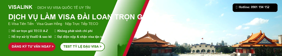 Dịch vụ làm visa Đài Loan trọn gói uy tín tỷ lệ đậu 99% - Visalink