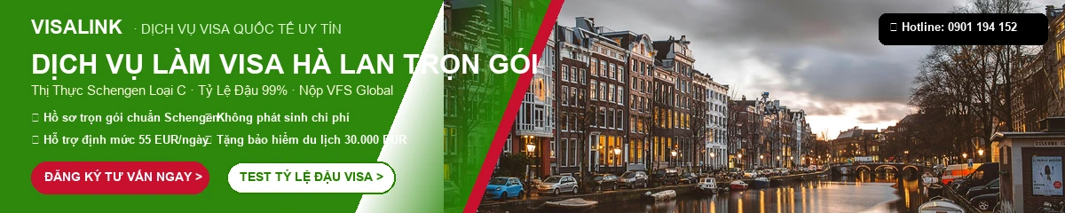 Dịch Vụ Làm Visa Hà Lan Trọn Gói 2026 – Tỷ Lệ Đậu 99% | Visalink 1 Dịch vụ làm visa Hà Lan trọn gói uy tín tỷ lệ đậu 99% - Visalink