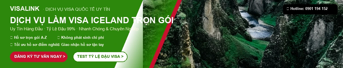 Dịch Vụ Làm Visa Iceland Trọn Gói 2026 – Tỷ Lệ Đậu 99% | Visalink 1 Dịch vụ làm visa Iceland trọn gói uy tín tỷ lệ đậu 99% - Visalink