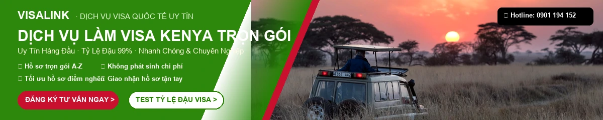 Dịch Vụ Làm Visa Kenya Trọn Gói 2026 – Tỷ Lệ Đậu 99% | Visalink 1 Dịch vụ làm visa Kenya trọn gói uy tín tỷ lệ đậu 99% - Visalink