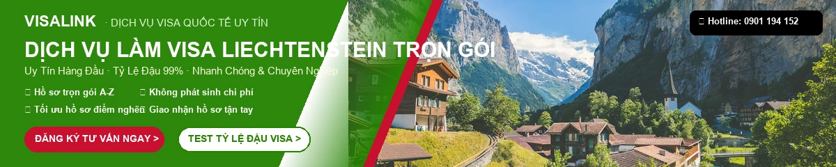 Dịch Vụ Làm Visa Liechtenstein Trọn Gói 2026 – Tỷ Lệ Đậu 99% | Visalink 1 Dịch vụ làm visa Liechtenstein trọn gói uy tín tỷ lệ đậu 99% - Visalink
