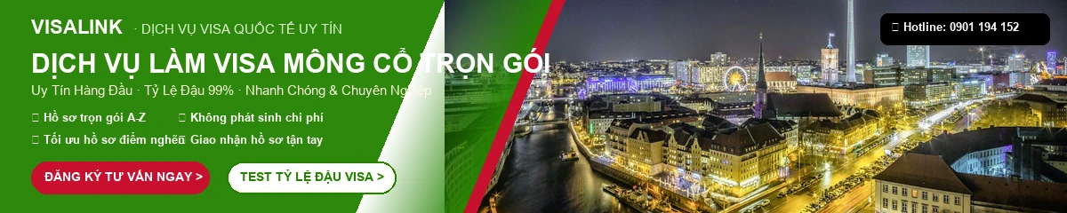 Dịch Vụ Làm Visa Mông Cổ Trọn Gói 2026 – Tỷ Lệ Đậu 99% | Visalink 1 Dịch vụ làm visa Mông Cổ trọn gói uy tín tỷ lệ đậu 99% - Visalink