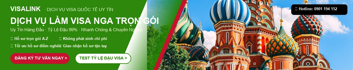 Dịch Vụ Làm Visa Nga Trọn Gói 2026 – Tỷ Lệ Đậu 99% | Visalink 1 Dịch vụ làm visa Nga trọn gói uy tín tỷ lệ đậu 99% - Visalink