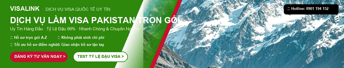 Dịch vụ làm visa Pakistan trọn gói uy tín tỷ lệ đậu 99% - Visalink
