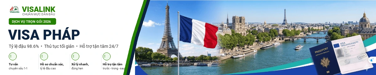 Dịch Vụ Làm Visa Pháp Trọn Gói 2026: Thủ Tục & Chi Phí | Visalink 2 Dịch vụ làm visa Pháp trọn gói uy tín - Visalink