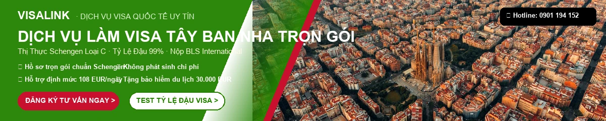Dịch Vụ Làm Visa Tây Ban Nha Trọn Gói 2026 – Tỷ Lệ Đậu 99% | Visalink 1 Dịch vụ làm visa Tây Ban Nha trọn gói uy tín tỷ lệ đậu 99% - Visalink
